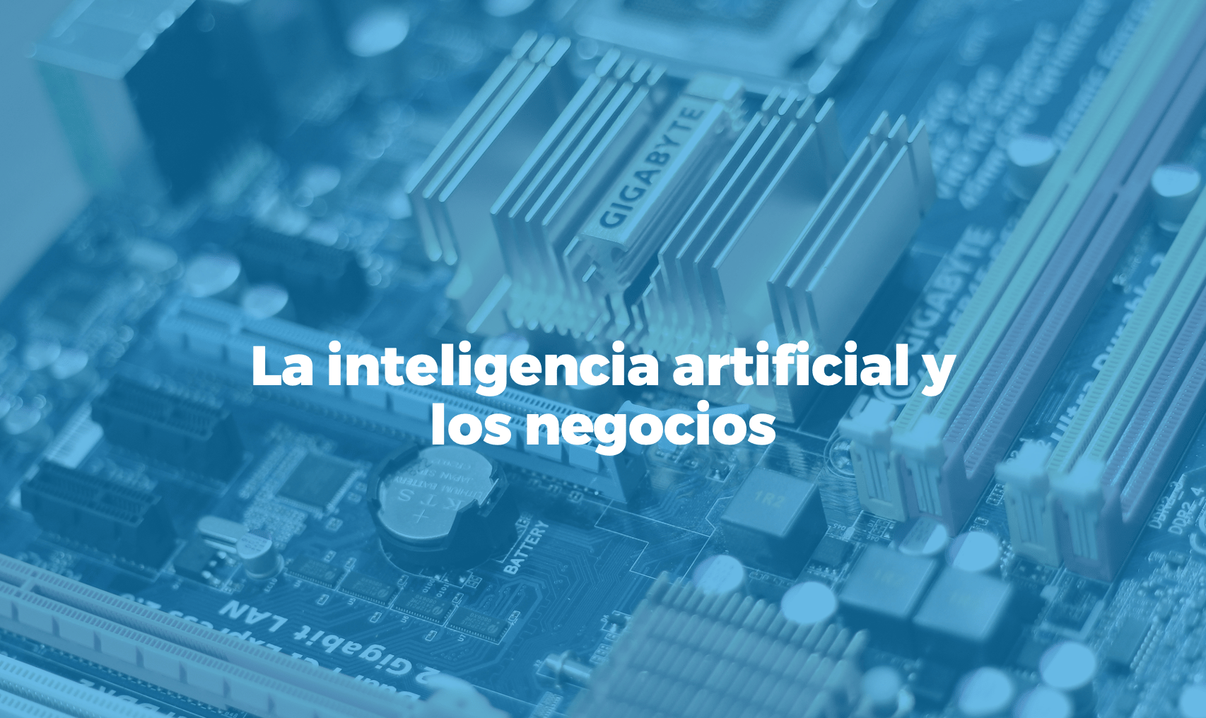 Los beneficios de la inteligencia artificial en los negocios