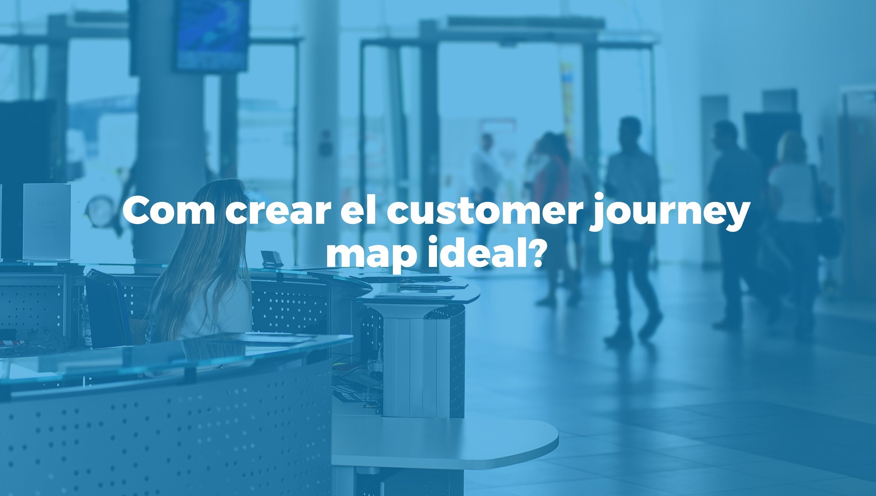 com crear el customer journey map ideal