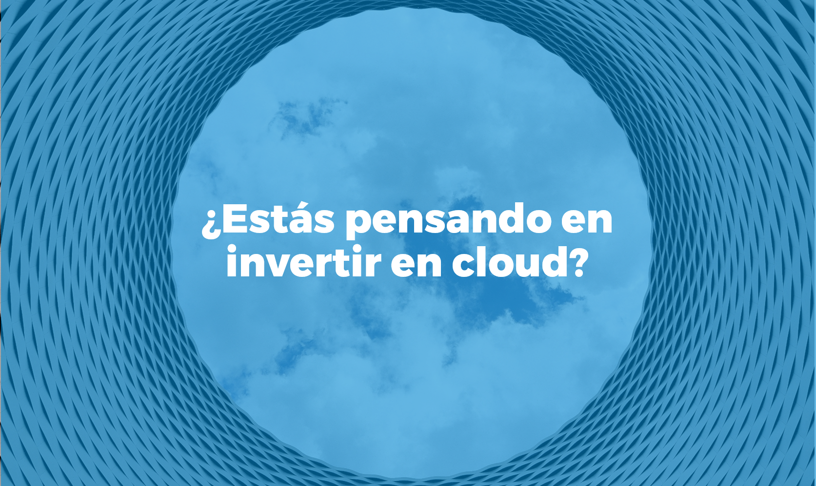 Motivos para invertir en cloud computing Bismart