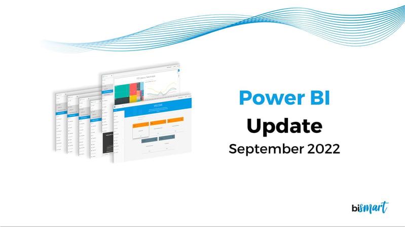 Power BI update September 2022 Bismart