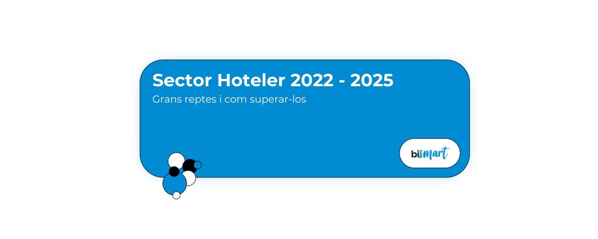 sector hoteler 2022 2025 grans reptes i com superar-los-1