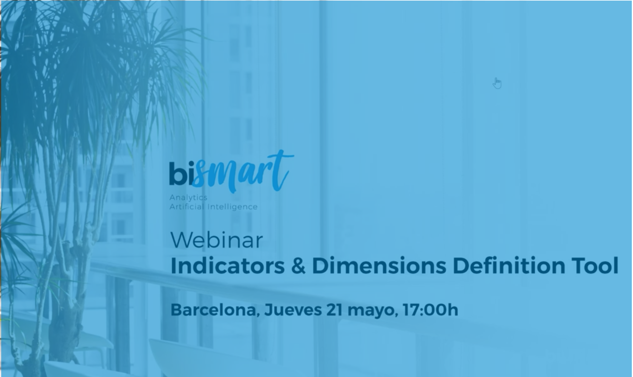 Bismart webinar: indicadores y dimensiones en un entorno self-service BI