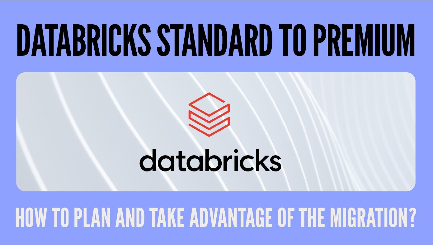 Azure Databricks Standard to Premium: How to Plan the Migration